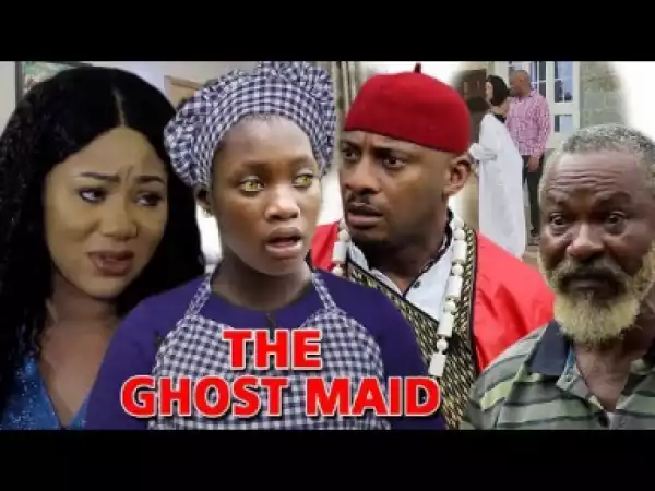 The Ghost Maid Season 1 &2 (Sharon Ifedi & Yul Edochie) - 2019
